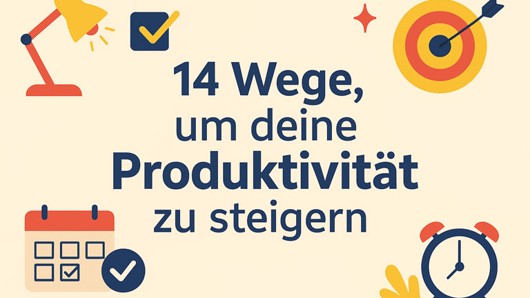 Grafik mit Schreibtischlampe, Zielscheibe, Kalender und Wecker – Titel: „14 Wege, um deine Produktivität zu steigern